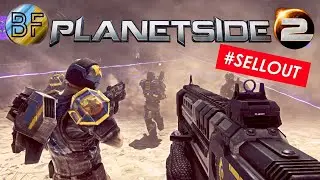 Planetside 2 Sellout's