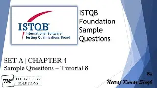 ISTQB Foundation Sample Questions | SET A | Tutorial 8 | Chapter 4 | ISTQB Tutorials