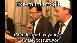 ekrem imamoglu cami de beatbox 🤨🤨🤨
