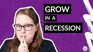 How to grow your business in an economic slump or recession