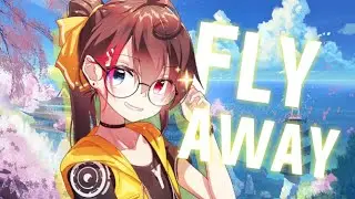 Nightcore - Fly Away