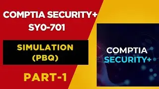 CompTia Security+ SY0-601 Simulation -Part1