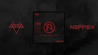NEFFEX - NO TURNING BACK (Clean)