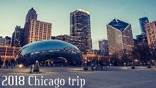 2018 Chicago Trip | Alicia's Birthday!