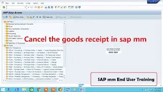 How to Cancel the goods receipt in sap mm