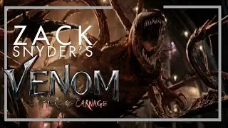 If Zack Snyder Edited Venom: Let There Be Carnage Trailer