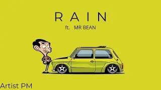 Rain ft Mr Bean | Artist PM | Lofi type Beat