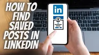 How To Find Saved Posts On LinkedIn