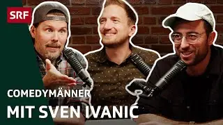 With Sven Ivanić | Comedy | Comedymänner - hosted by SRF | Podcast