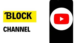 How to Block a Youtube Channel 2024