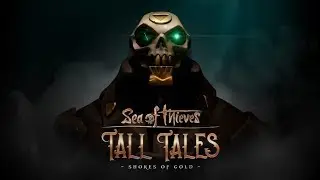 Sea of Thieves - Tall Tales Becalmed  Shores of Gold Version