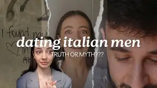 ITALIAN MEN? TRUTH OR MYTH | LIVING IN MILAN | Kaija Love