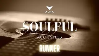Runner - ALNA & ADISS OTB The best piano music, soulful relaxing songs, conscious angelic message