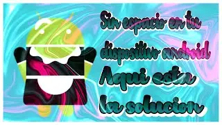 COMO LIMPIAR TU DISPOSITIVO ANDROID, RAPIDO Y SEGURO , ADIOS AL MENSAJE MEMERIA  INSUFICIENTE.