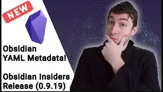 Breaking: Obsidian Insiders Release 0.9.19 | YAML Metadata and Aliases!