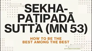 Poya: How to be the best among the best - Sekha-patipada Sutta (livestream)