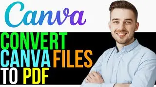 How to Convert Canva File As PDF For Free | Save Canva File As PDF