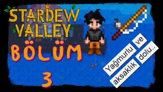 Stardew valley - Bölüm 3. Oltamı aldım ilk balığımı tuttum..