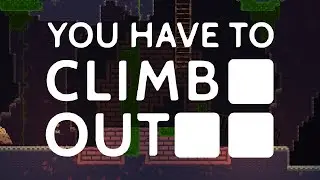 You Have To Climb Out | Announcement and Release Date trailer