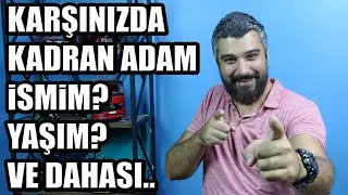 KADRAN ADAM Kimdir? Hakkımda Merak Edilenler...