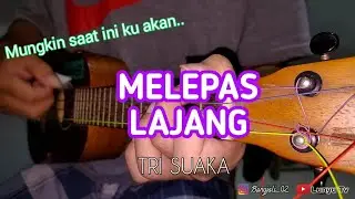 MELEPAS LAJANG - TRI SUAKA KENTRUNG COVER BY LTV