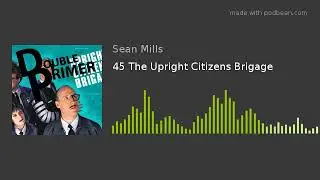 45 The Upright Citizens Brigage