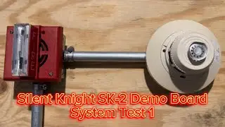 Silent Knight SK-2 System Test 1
