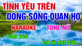 Tình Yêu Trên Dòng Sông Quan Họ Karaoke Tone Nữ Nhạc Sống gia huy karaoke