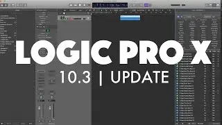 LOGIC PRO X 10.3 UPDATE |  What's New?