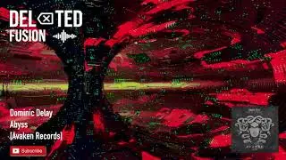 Dominic Delay - Abyss (Original Mix) [Avaken Records]