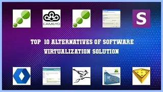 Software Virtualization Solution | Top 16 Alternatives of Software Virtualization Solution
