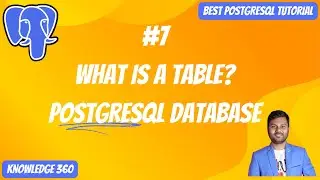 What Is A Table In PostgreSQL? Data Definitions Tables Basics || Best PostgreSQL Tutorial Video #7