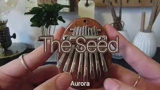 The Seed - Aurora | 8 key kalimba cover