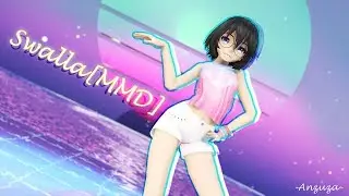 Swalla[MMD] - Anzuza
