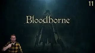 Shadows of Yharnam - Bloodborne - Blind Playthrough (PS5) - Ep 11