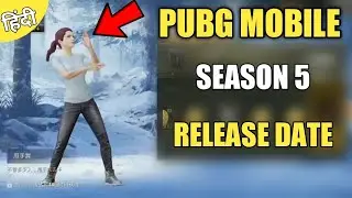 Pubg Mobile Season 5 Release Date Confirm ! Season 5 Pubg Mobile Royale Pass ! Sunil gamer