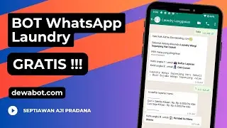 GRATIS !!! BOT WhatsApp untuk Bisnis Laundry, tinggal Pake.