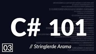 C# Programlama: String Arama Yöntemleri [3/15]