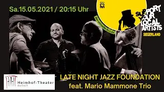 Late Night Jazz Foundation & Mario Mammone Trio