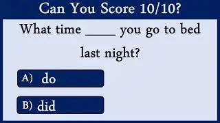 The Use of Did, Do And Don't Quiz 1: Can You Score 10/10?