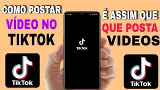 Como POSTAR Video no TIKTOK da maneira correta