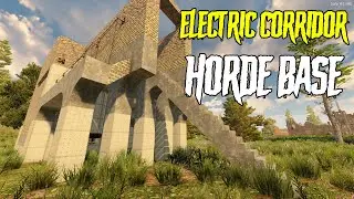 7 days to die - Raised Electric Corridor Horde Base - (Alpha 19)