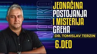 6. Jednačina postojanja i misterija greha - dr Tomislav Terzin