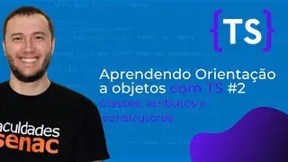 Setup, classes, atributos e construtores | Aprendendo Orientação a Objetos com TS #2