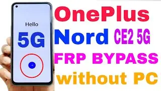 OnePlus CE2 lite 5G FRP BYPASS Android 13 2024 OnePlus Nord CE2 Lite 5G Google Account Remove