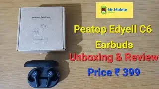 Peatop Edyell C6 Earbuds | Unboxing & Review | Price ₹399 |