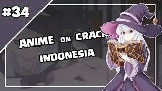 [Anime Crack Indonesia] #34 - Spesial Ramadhan