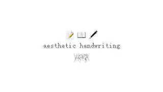 aesthetic handwriting .