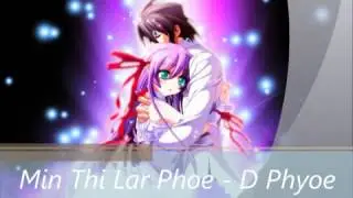 Min Thi Lar phoe(D Phyoe) - YouTube.flv
