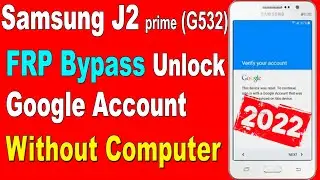 Bypass Google Account for Samsung J2 Prime (G532) - TalkBack Method | 2022 | Samsung G532 Frp Bypass